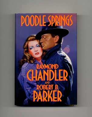 Poodle Springs - 1st Edition/1st Printing. Raymond and Robert Chandler.
