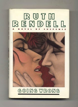 Book #30449 Going Wrong - 1st Edition/1st Printing. Ruth Rendell