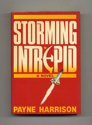 Book #30451 Storming Intrepid - 1st Edition/1st Printing. Payne Harrison