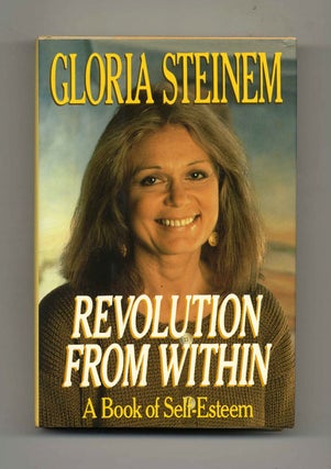 Book #30453 Revolution from Within: A Book of Self-Esteem - 1st Edition/1st Printing. Gloria...