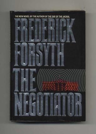 Book #30462 The Negotiator - 1st Edition/1st Printing. Frederick Forsyth