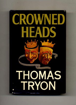 Crowned Heads - 1st Edition/1st Printing. Thomas Tryon.