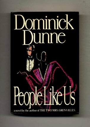 People Like Us - 1st Edition/1st Printing. Dominick Dunne.