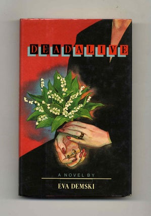 Book #30499 Dead Alive - 1st Edition/1st Printing. Eva Demski