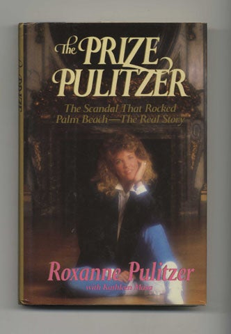 Book #30502 The Prize Pulitzer - 1st Edition/1st Printing. Roxanne W/ Kathleen Maxa Pulitzer.