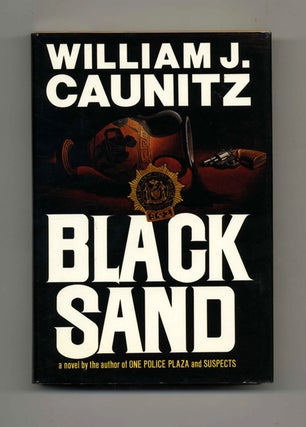 Book #30506 Black Sand - 1st Edition/1st Printing. William J. Caunitz