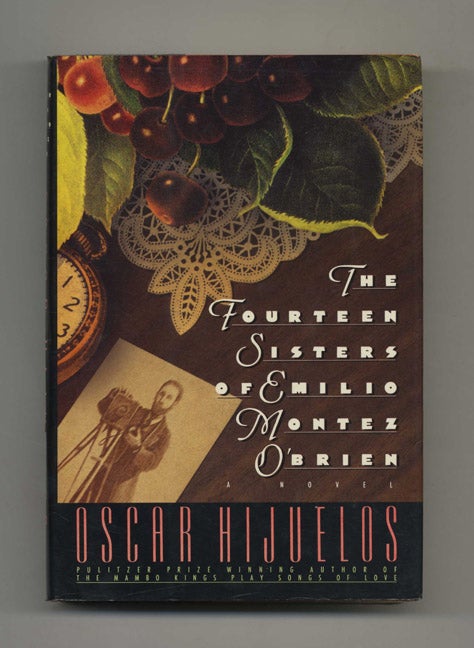Book #30556 The Fourteen Sisters of Emilio Montez O'Brien - 1st Edition/1st Printing. Oscar Hijuelos.
