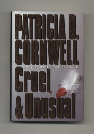 Cruel & Unusual - 1st Edition/1st Printing. Patricia Daniels Cornwell.