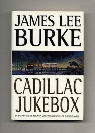 Cadillac Jukebox - 1st Edition/1st Printing. James Lee Burke.