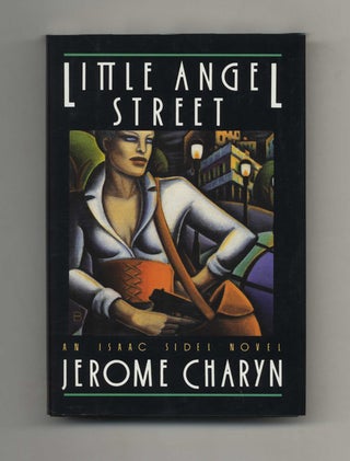 Little Angel Street - 1st Edition/1st Printing. Jerome Charyn.