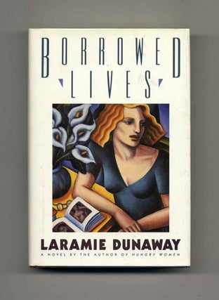 Borrowed Lives - 1st Edition/1st Printing. Laramie Dunaway.
