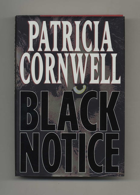 Book #30697 Black Notice - 1st Edition/1st Printing. Patricia Daniels Cornwell.