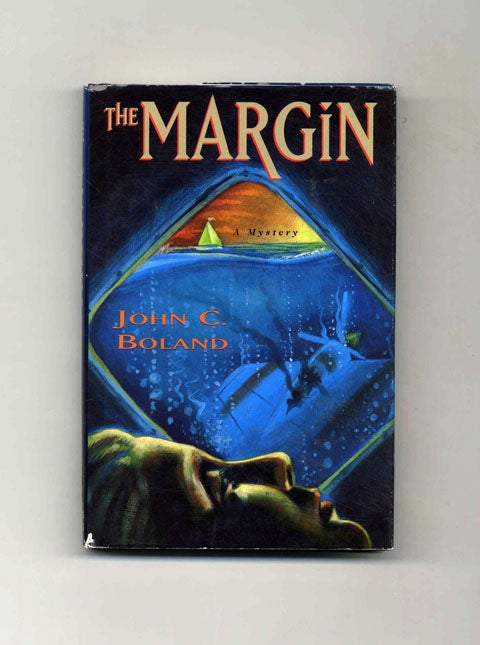 Book #30702 The Margin - 1st Edition/1st Printing. John C. Boland.