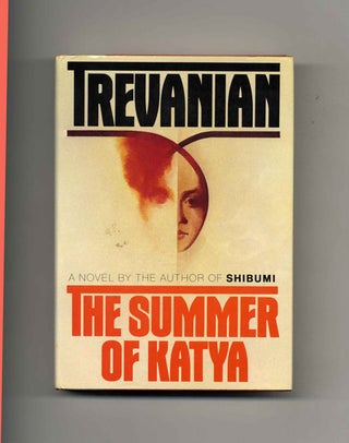 Book #30707 The Summer of Katya - 1st Edition/1st Printing. Trevanian
