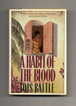 A Habit of the Blood - 1st Edition/1st Printing. Lois Battle.