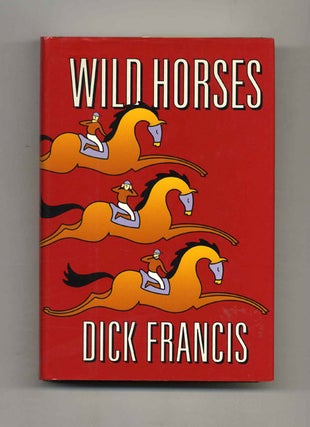 Book #30741 Wild Horses - 1st Edition/1st Printing. Dick Francis