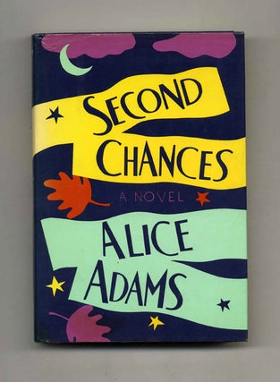Book #30743 Second Chances - 1st Edition/1st Printing. Alice Adams