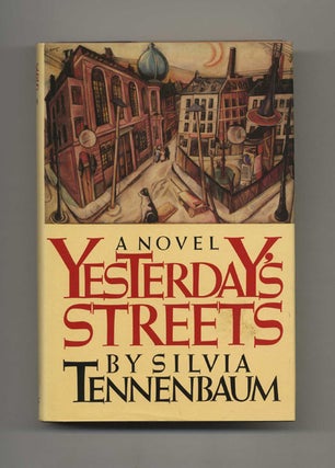 Yesterday's Streets - 1st Edition/1st Printing. Silvia Tennenbaum.