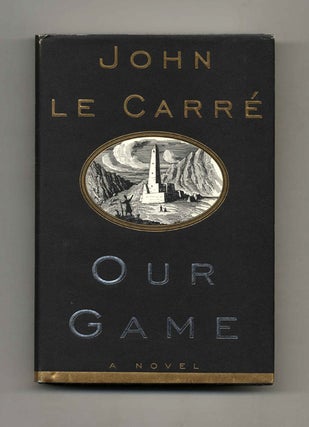 Book #30789 Our Game - 1st Edition/1st Printing. John Le Carré, David John Moore Cornwell