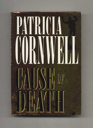 Book #30790 Cause of Death - 1st Edition/1st Printing. Patricia Daniels Cornwell