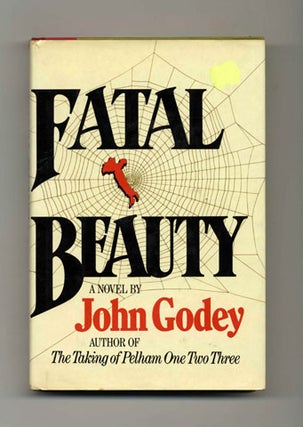 Fatal Beauty - 1st Edition/1st Printing. John Godey.