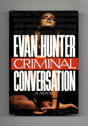 Book #30833 Criminal Conversation - 1st Edition/1st Printing. Evan Hunter