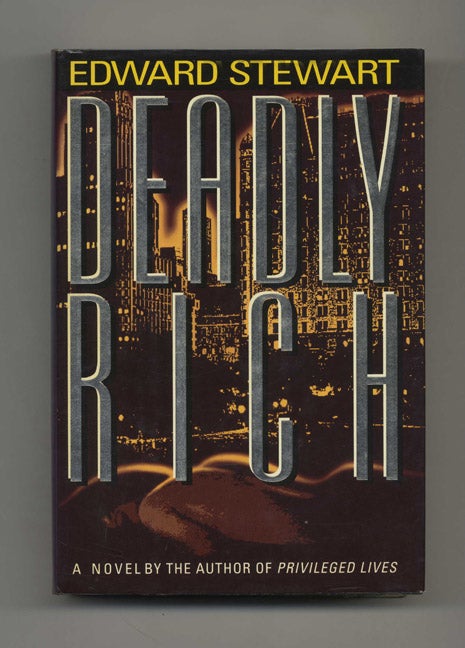 Book #30868 Deadly Rich - 1st Edition/1st Printing. Edward Stewart.