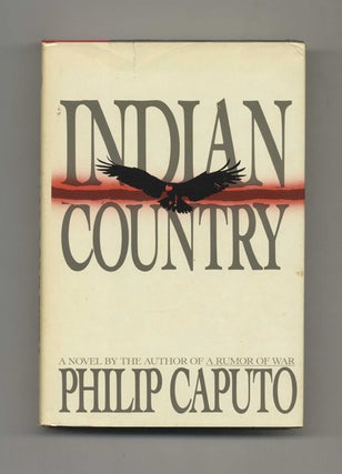 Book #30888 Indian Country - 1st Edition/1st Printing. Philip Caputo