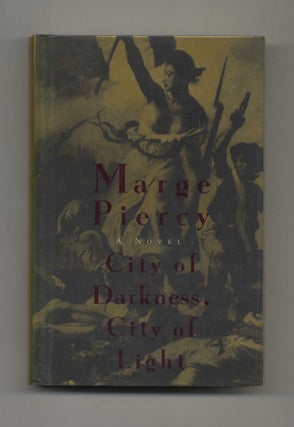 Book #30921 City of Darkness, City of Light - 1st Edition/1st Printing. Marge Piercy
