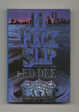 14 Peck Slip - 1st Edition/1st Printing. Ed Dee.