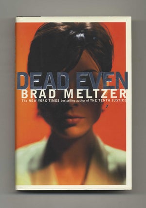 Book #30965 Dead Even - 1st Edition/1st Printing. Brad Meltzer