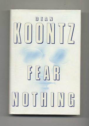 Book #30989 Fear Nothing - 1st Edition/1st Printing. Dean Koontz