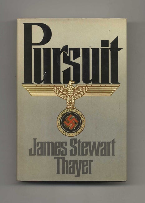 Book #30990 Pursuit - 1st Edition/1st Printing. James Stewart Thayer.