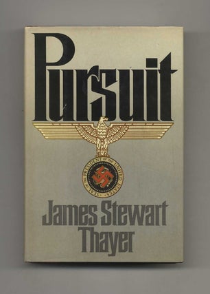 Book #30990 Pursuit - 1st Edition/1st Printing. James Stewart Thayer