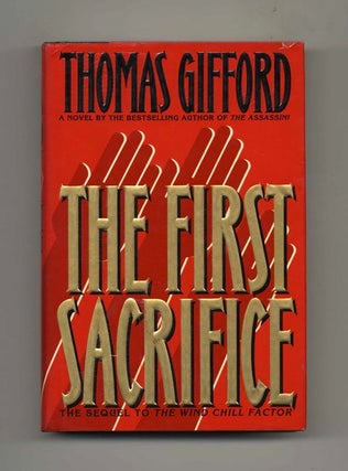 Book #31001 The First Sacrifice - 1st Edition/1st Printing. Thomas Gifford