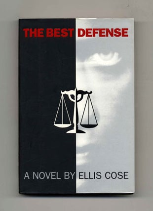 Book #31014 The Best Defense - 1st Edition/1st Printing. Ellis Cose