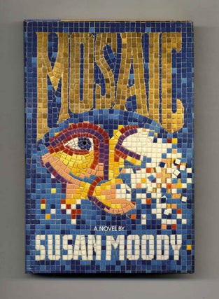 Mosaic - 1st Edition/1st Printing. Susan Moody.