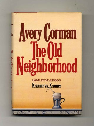 The Old Neighborhood - 1st Edition/1st Printing. Avery Corman.
