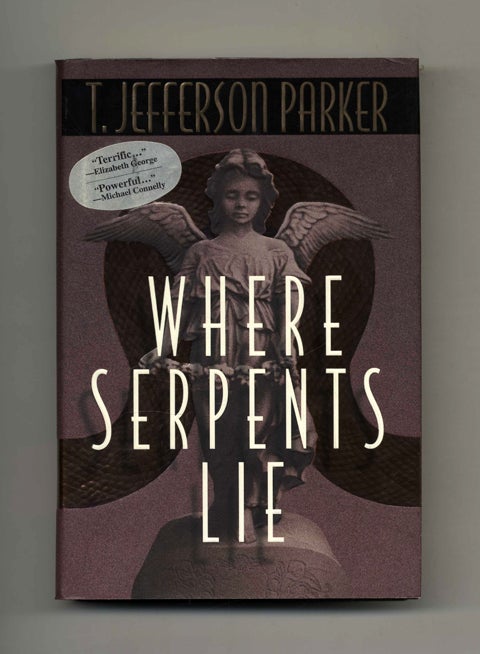 Book #31025 Where Serpents Lie - 1st Edition/1st Printing. T. Jefferson Parker.
