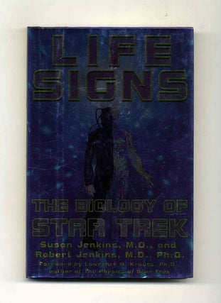 Life Signs, The Biology of Star Trek - 1st Edition/1st Printing. Susan MD and Jenkin.