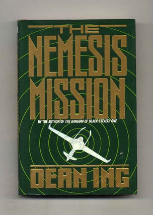 The Nemesis Mission - 1st Edition/1st Printing. Dean Ing.