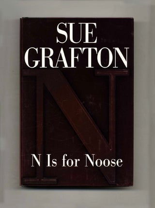 N Is For Noose - 1st Edition/1st Printing. Sue Grafton.