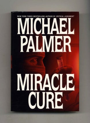 Book #31100 Miracle Cure - 1st Edition/1st Printing. Michael Palmer