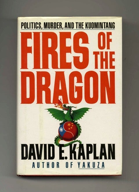 Book #31106 Fires of the Dragon - 1st Edition/1st Printing. David E. Kaplan.