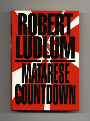 The Matarese Countdown - 1st Edition/1st Printing. Robert Ludlum.