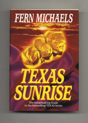 Texas Sunrise - 1st Edition/1st Printing. Fern Michaels.