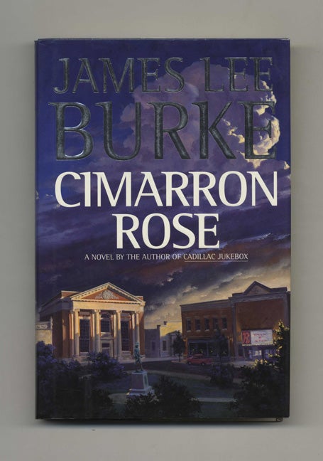 Book #31232 Cimarron Rose - 1st Edition/1st Printing. James Lee Burke.