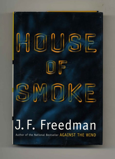 Book #31254 House of Smoke - 1st Edition/1st Printing. J. F. Freedman.