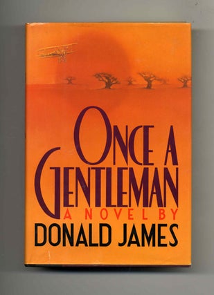 Once a Gentleman - 1st Edition/1st Printing. Donald James.
