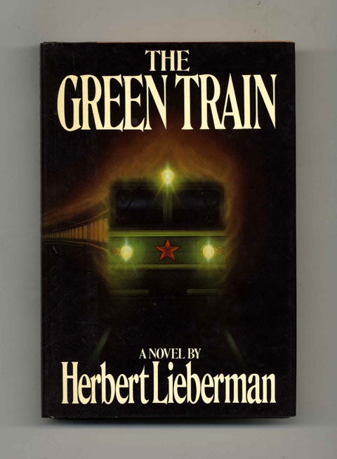 Book #31268 The Green Train - 1st Edition/1st Printing. Herbert Lieberman.